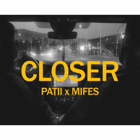 Closer ft. Mifes | Boomplay Music