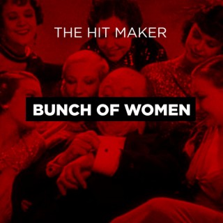 Bunch Of Women (Surrounded In My Room) lyrics | Boomplay Music