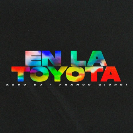 En la Toyota ft. DJ Franco Giorgi | Boomplay Music