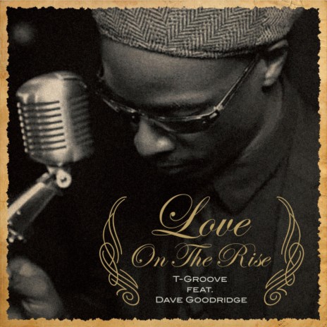 Love On The Rise ft. Dave Goodridge | Boomplay Music