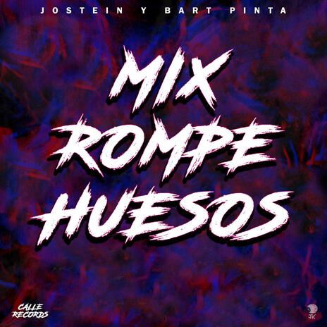 MIX ROMPE HUESOS (Radio Edit) | Boomplay Music