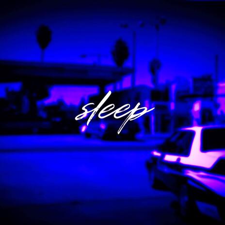 Sleep | Boomplay Music