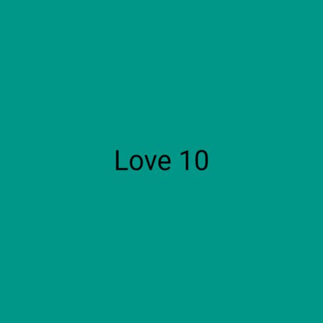 Love 10 ft. ChikaLiKa | Boomplay Music