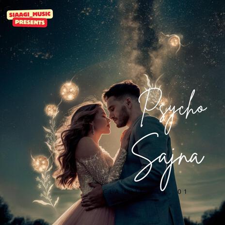 Psycho Sajna | Boomplay Music