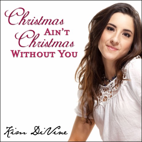 Christmas Ain't Christmas Without You | Boomplay Music