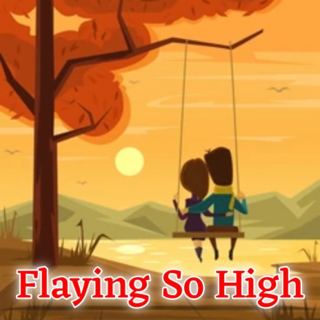 Flaying So High | Boomplay Music