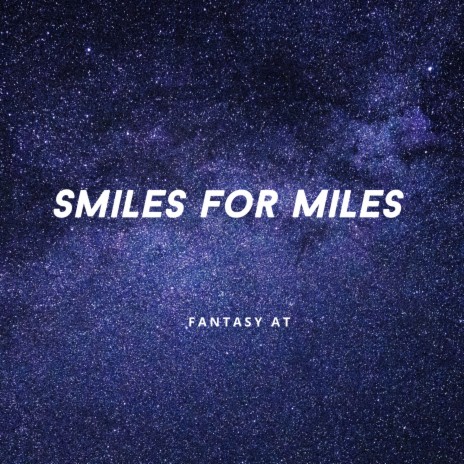 Smiles for Miles | Boomplay Music