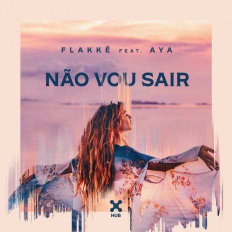 Não Vou Sair (Club Mix) ft. AYA | Boomplay Music