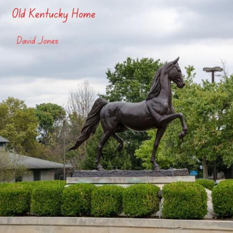 Old Kentucky Home | Boomplay Music