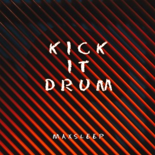 Kick It Drum