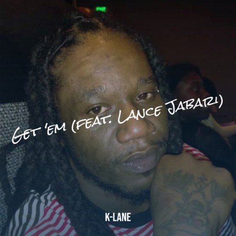 Get 'em ft. Lance Jabari | Boomplay Music