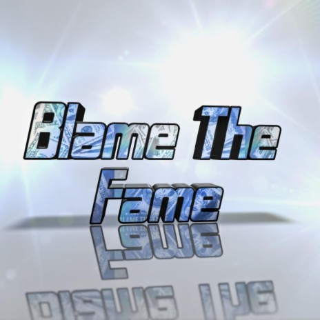 Blame The Fame ft. Karci Pharz | Boomplay Music