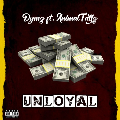 Unloyal (feat. AnimalTattz) | Boomplay Music
