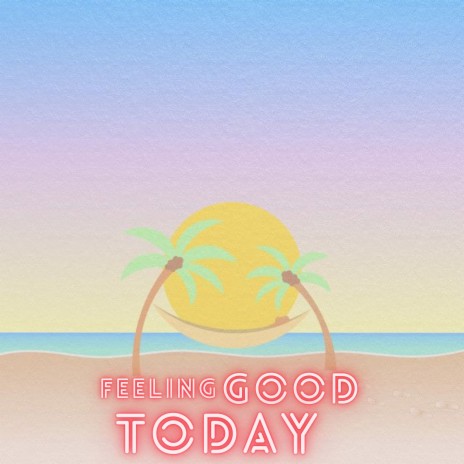 Feeling Good Today ft. J.Reny | Boomplay Music