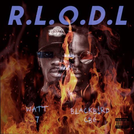 R.L.O.D.L (R.L.O.D.L) ft. BlackB!rd CBE | Boomplay Music
