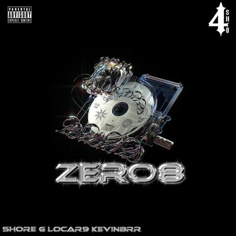 Zero8 ft. G Locar9 & KevinBrr | Boomplay Music