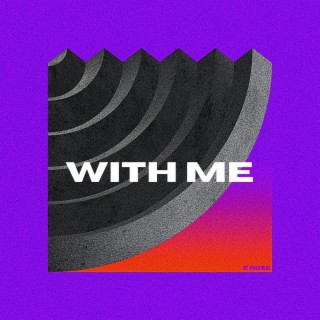 With Me lyrics | Boomplay Music