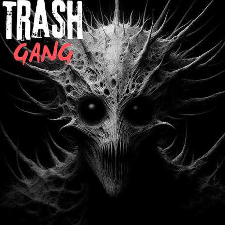 TRASH GANG