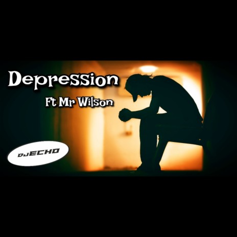 Depression (Radio Edit) ft. Mr Wilson | Boomplay Music