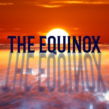 The Equinox | Boomplay Music