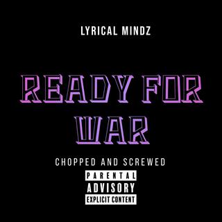 Ready For War Chopped And Screwed