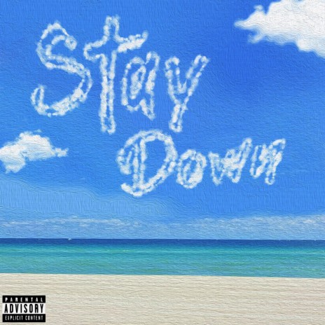 Stay Down ft. SosaLive | Boomplay Music