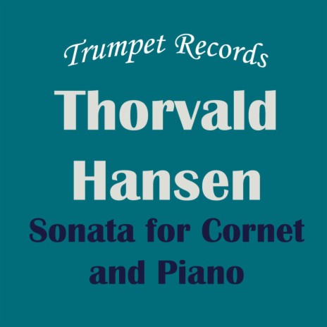Thorvald Hansen: Sonata for Cornet and Piano: III. Allegro con Anima: Accompaniment, Play along, Backing track