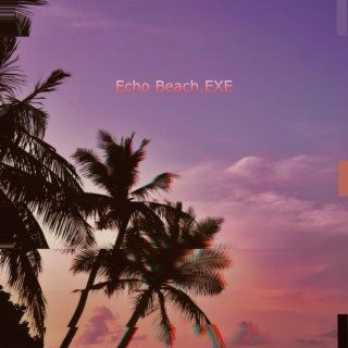 Echo Beach lyrics | Boomplay Music