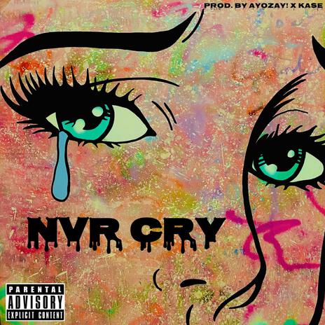 NVR CRY ft. King Simba & Ktxas | Boomplay Music