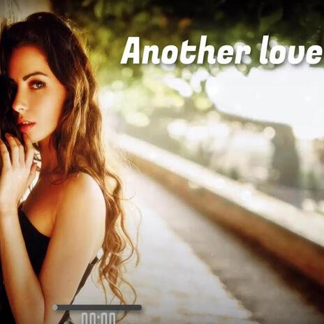 Another Love | Boomplay Music