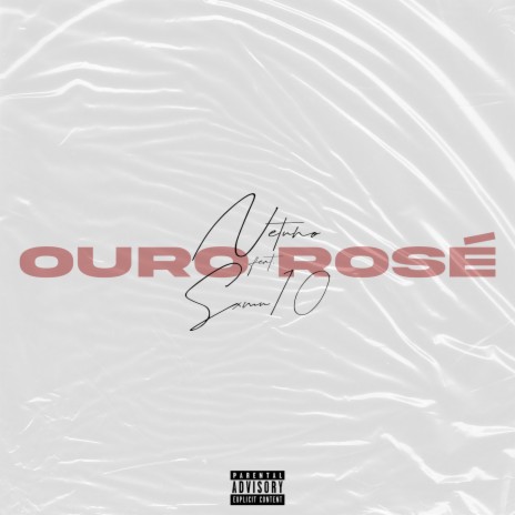 Ouro Rosé ft. Sxmu10 | Boomplay Music