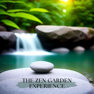 The Zen Garden Experience: Zen Meditation Music for Positive Energy