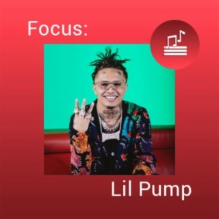 Focus: Lil Pump