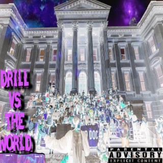 Drill vs The World