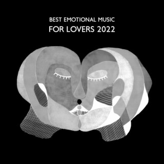 Best Emotional Music for Lovers 2022