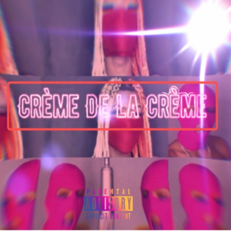 Crème De La KQueen ft. Nehemiiaahh | Boomplay Music
