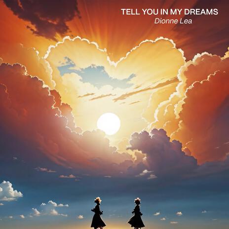 Tell You In My Dreams | Boomplay Music