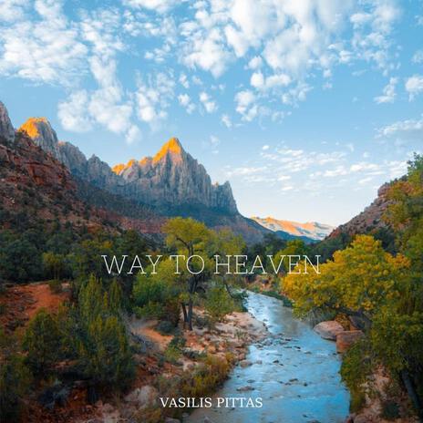 WAY TO HEAVEN | Boomplay Music