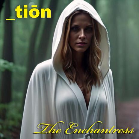 The Enchantress | Boomplay Music