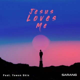 Jesus Loves Me (Feat. Yewon Shin) (New Mix)