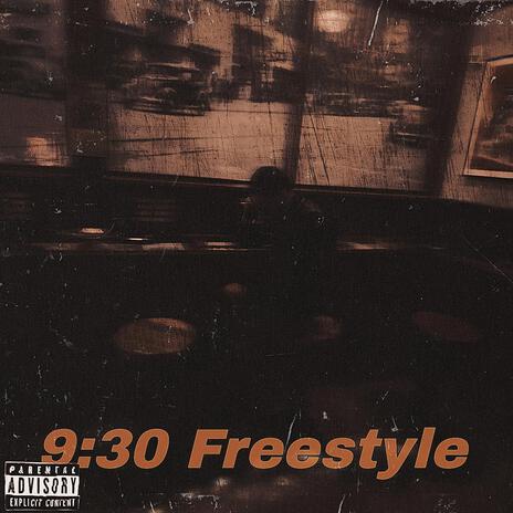 9:30 Freestyle | Boomplay Music