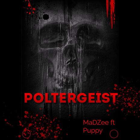 Poltergeist ft. MaDZee | Boomplay Music