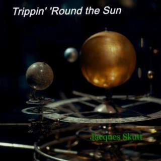 Trippin' 'Round the Sun