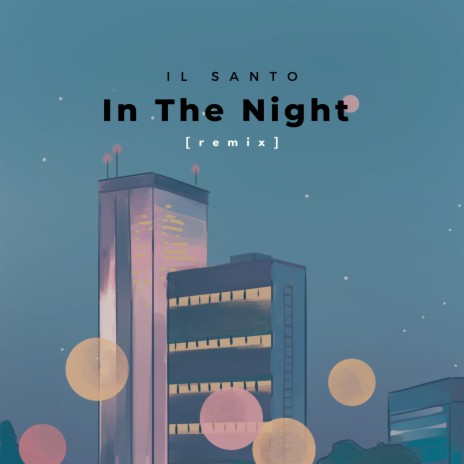 In The Night (Remix Version) | Boomplay Music