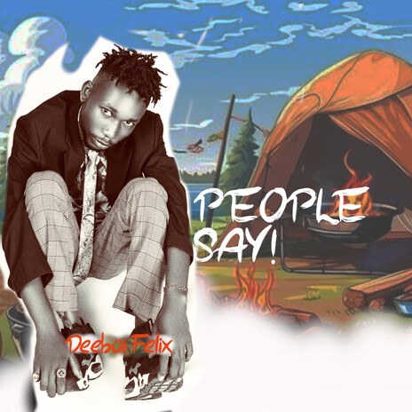 People Say! | Boomplay Music