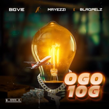 Ogo 10G ft. Mayezzi & Blaqpelz | Boomplay Music