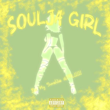 Soulja Girl | Boomplay Music