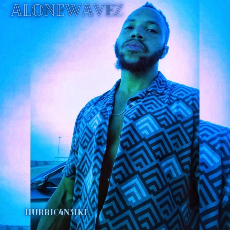 ALONEWAVEZ | Boomplay Music