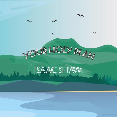 Your holy plan | Boomplay Music