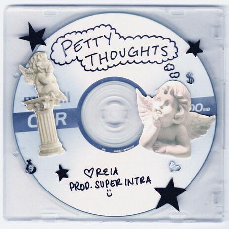 PETTY THOUGHTS ft. SUPER INTRA | Boomplay Music